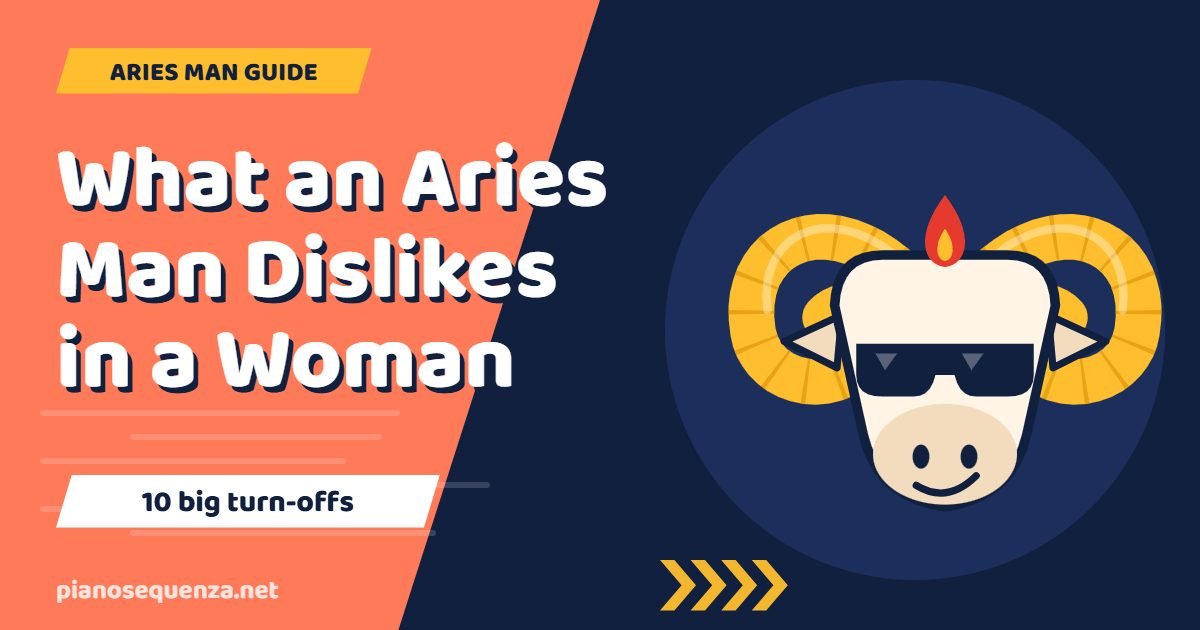 What an Aries man dislikes in a woman: a ram mascot wearing sunglasses beside the title and the words 10 big turn-offs